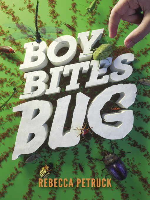 Title details for Boy Bites Bug by Rebecca Petruck - Available